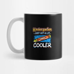 Kindergarten just got a lot cooler Mug